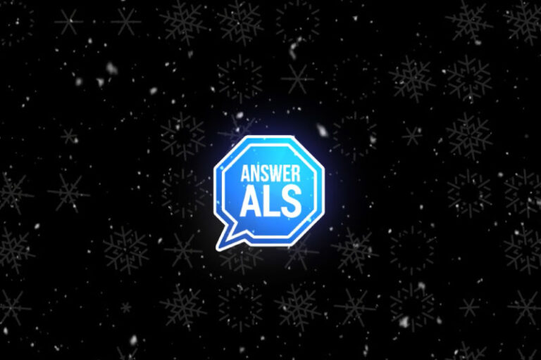 Warmest holiday wishes, from all of us at Answer ALS.
